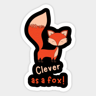 Clever As A Fox, Cute Design Sticker